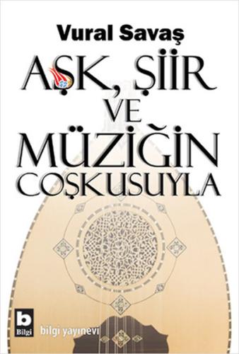 Aşk, Şiir ve Müziğin Coşkusuyla | Kitap Ambarı