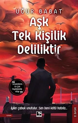 Aşk Tek Kişilik Deliliktir | Kitap Ambarı