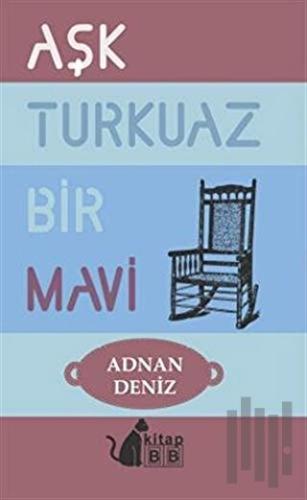 Aşk Turkuaz Bir Mavi | Kitap Ambarı