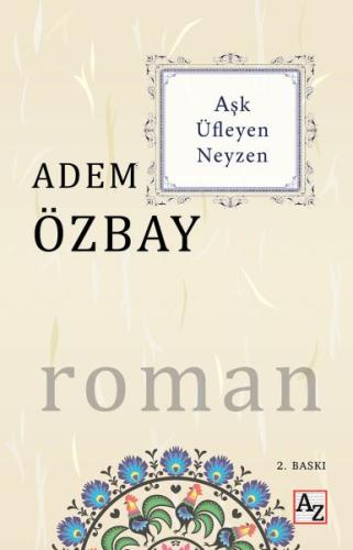 Aşk Üfleyen Neyzen | Kitap Ambarı