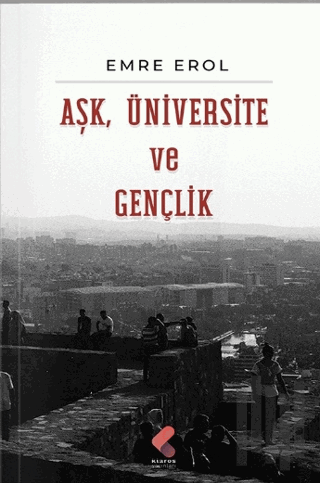 Aşk, Üniversite, Gençlik | Kitap Ambarı