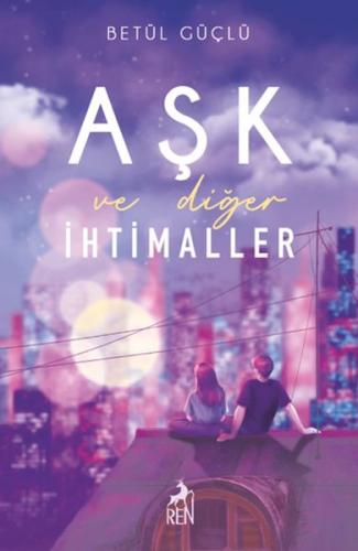 Aşk ve Diğer İhtimaller | Kitap Ambarı