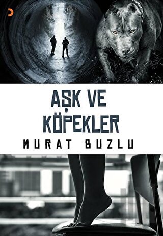 Aşk ve Köpekler | Kitap Ambarı