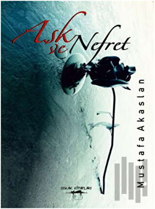 Aşk ve Nefret | Kitap Ambarı