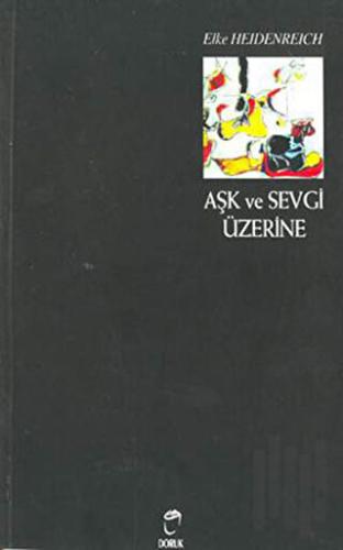 Aşk ve Sevgi Üzerine | Kitap Ambarı