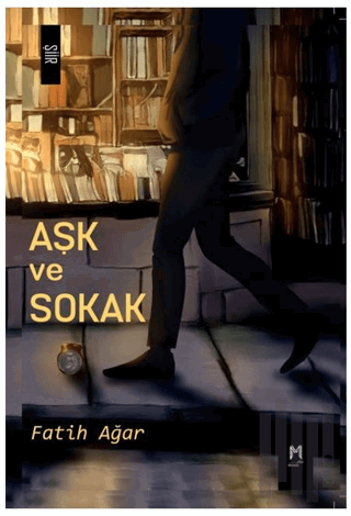 Aşk ve Sokak | Kitap Ambarı