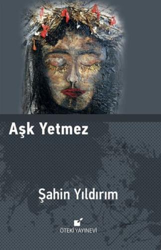 Aşk Yetmez (Ciltli) | Kitap Ambarı