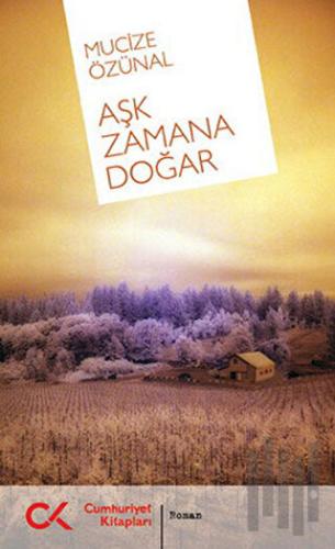 Aşk Zamana Doğar | Kitap Ambarı