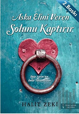 Aşka Elini Veren Solunu Kaptırır | Kitap Ambarı