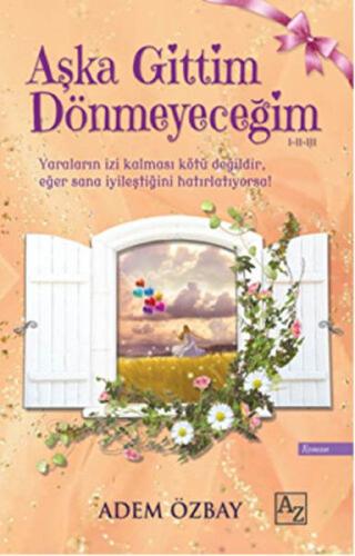 Aşka Gittim Dönmeyeceğim | Kitap Ambarı