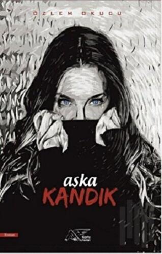 Aşka Kandık | Kitap Ambarı