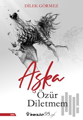 Aşka Özür Diletmem | Kitap Ambarı