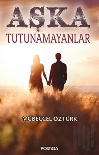 Aşka Tutunamayanlar | Kitap Ambarı