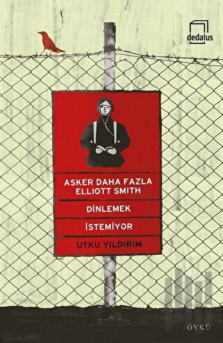 Asker Daha Fazla Elliott Smith Dinlemek İstemiyor | Kitap Ambarı