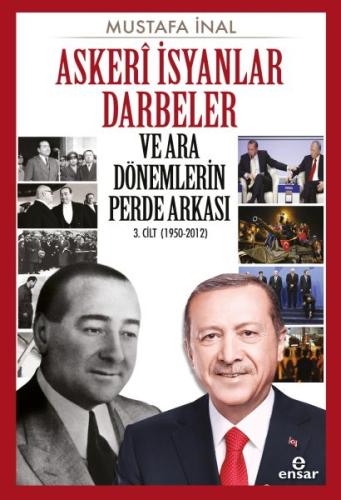 Askeri İsyanlar Darbeler ve Ara Dönemlerin Perde Arkası | Kitap Ambarı