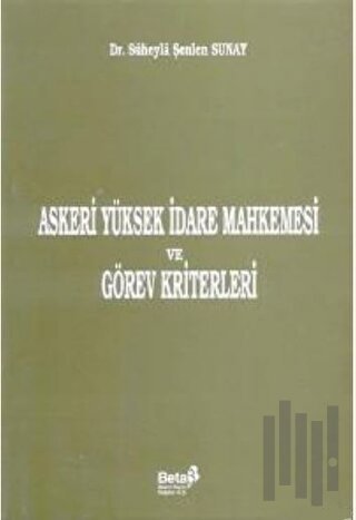 Askeri Yüksek İdare Mahkemesi ve Görev Kriterleri | Kitap Ambarı