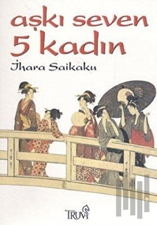 Aşkı Seven 5 Kadın | Kitap Ambarı