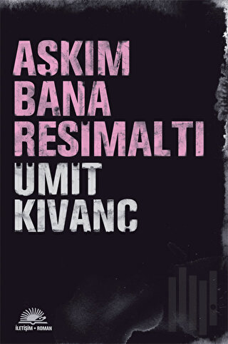 Aşkım Bana Resimaltı | Kitap Ambarı