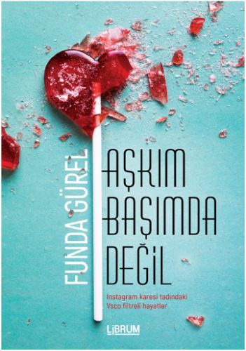 Aşkım Başımda Değil | Kitap Ambarı