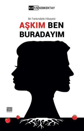 Aşkım Ben Buradayım | Kitap Ambarı