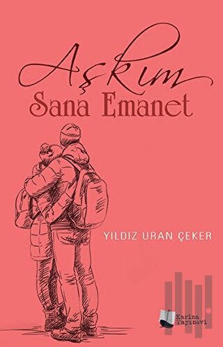 Aşkım Sana Emanet | Kitap Ambarı