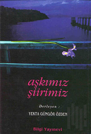 Aşkımız Şiirimiz | Kitap Ambarı