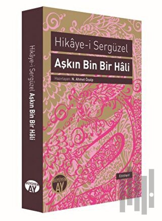 Aşkın Bin Bir Hali : Hikaye-i Sergüzel | Kitap Ambarı