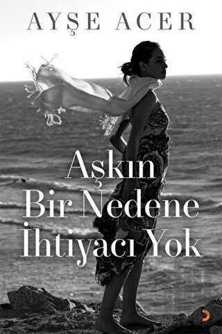 Aşkın Bir Nedene İhtiyacı Yok | Kitap Ambarı