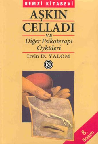 Aşkın Celladı ve Diğer Psikoterapi Öyküleri | Kitap Ambarı