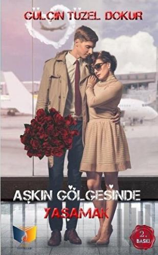 Aşkın Gölgesinde Yaşamak | Kitap Ambarı