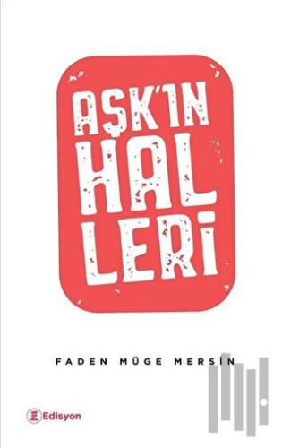 Aşk'ın Halleri | Kitap Ambarı