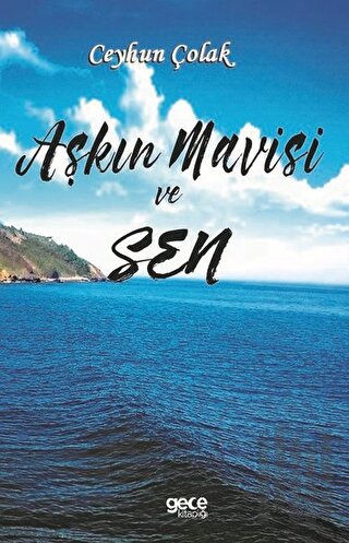 Aşkın Mavisi ve Sen | Kitap Ambarı