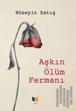 Aşkın Ölüm Fermanı | Kitap Ambarı