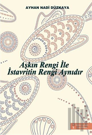 Aşkın Rengi ile İstavritin Rengi Aynıdır | Kitap Ambarı