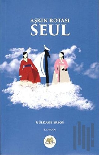 Aşkın Rotası Seul | Kitap Ambarı