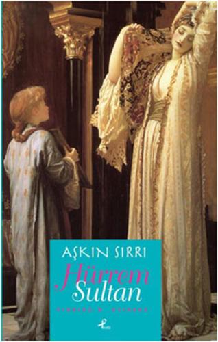 Aşkın Sırrı Hürrem Sultan | Kitap Ambarı