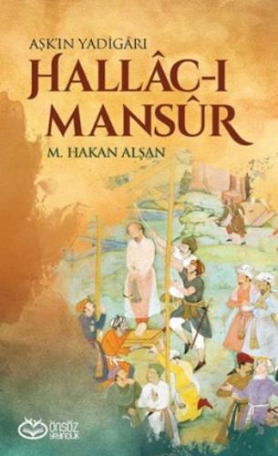 Hallac-ı Mansur - Aşk'ın Yadigarı | Kitap Ambarı