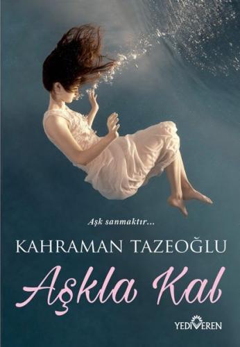 Aşkla Kal | Kitap Ambarı