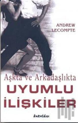 Aşkta ve Arkadaşlıkta Uyumlu ilişkiler | Kitap Ambarı