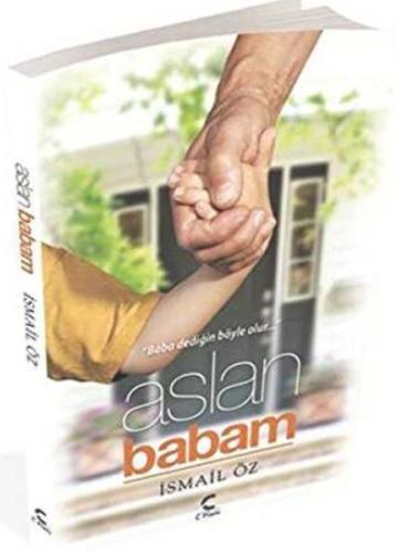 Aslan Babam Baba Dediğin Böyle Olur | Kitap Ambarı