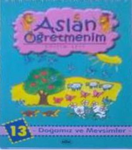 Aslan Öğretmenim Eğitim Seti - Doğamız ve Mevsimler - 13 | Kitap Ambar