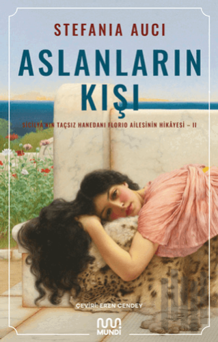 Aslanların Kışı: Sicilya’nın Taçsız Hanedanı Florio Ailesinin Hikayesi