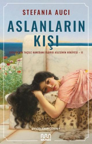 Aslanların Kışı: Sicilya’nın Taçsız Hanedanı Florio Ailesinin Hikayesi