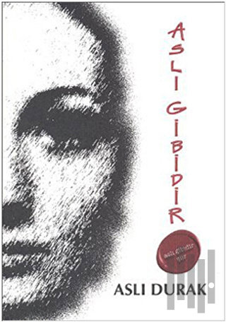 Aslı Gibidir | Kitap Ambarı