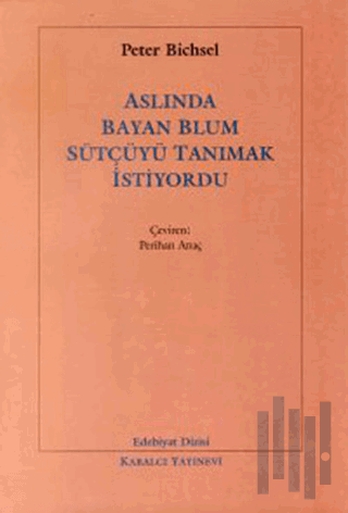 Aslında Bayan Blum Sütçüyü Tanımak İstiyordu | Kitap Ambarı