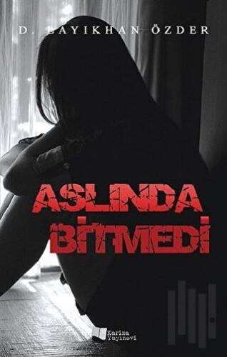 Aslında Bitmedi | Kitap Ambarı