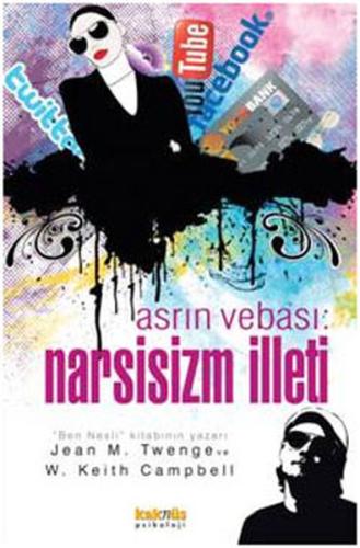 Asrın Vebası: Narsisizm İlleti | Kitap Ambarı