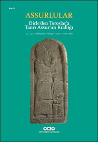 Assurlular - Dicle’den Toroslar’a Tanrı Assur’un Krallığı (Küçük Boy) 