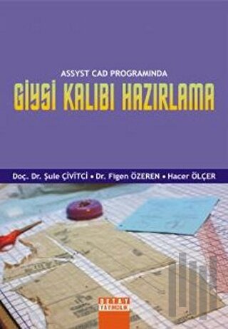 Assyst Cad Programında Giysi Kalıbı Hazırlama | Kitap Ambarı