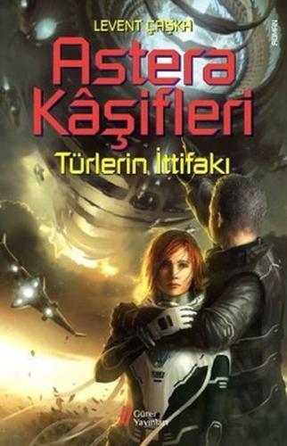 Astera Kaşifleri 2-Türlerin İttifakı | Kitap Ambarı